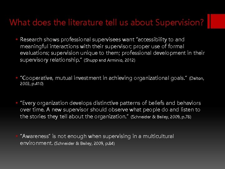 What does the literature tell us about Supervision? • Research shows professional supervisees want
