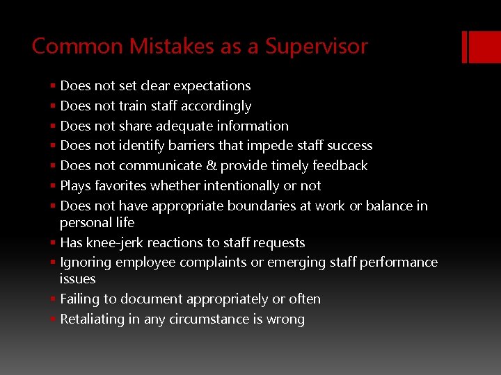 Common Mistakes as a Supervisor § Does not set clear expectations § Does not