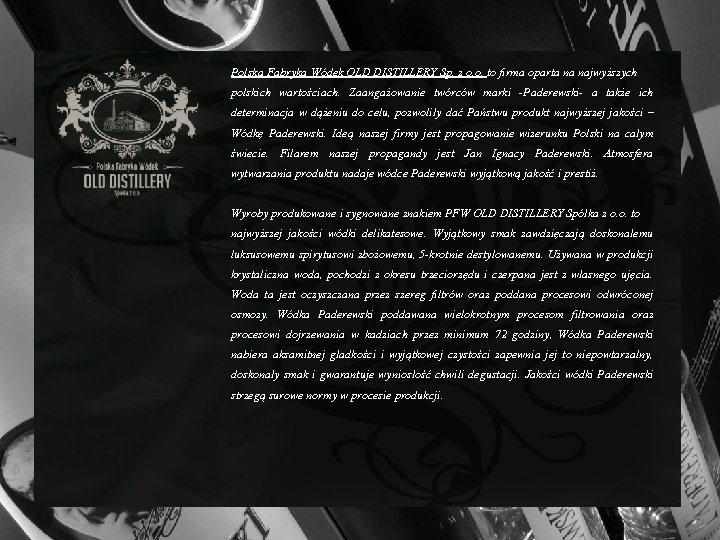Polska Fabryka Wódek OLD DISTILLERY Sp. z o. o. to firma oparta na najwyższych