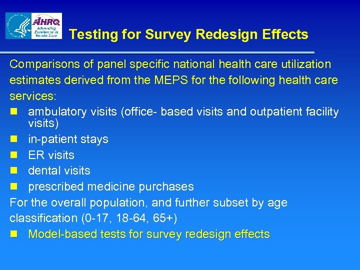Testing for Survey Redesign Effects Comparisons of panel specific national health care utilization estimates