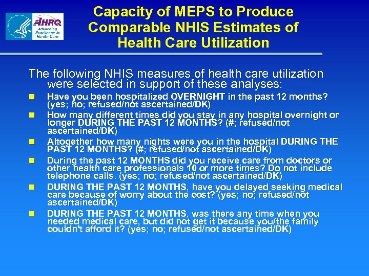 Capacity of MEPS to Produce Comparable NHIS Estimates of Health Care Utilization The following