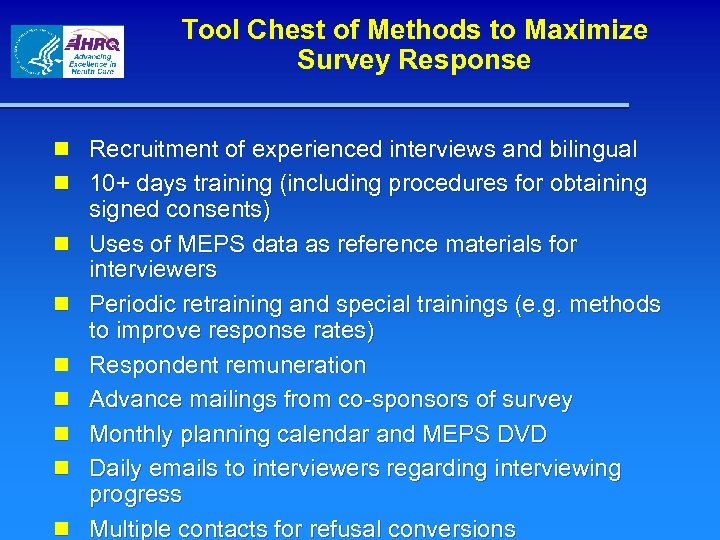 Tool Chest of Methods to Maximize Survey Response n Recruitment of experienced interviews and