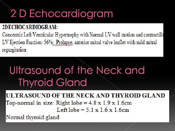 2 D Echocardiogram Ultrasound of the Neck and Thyroid Gland 