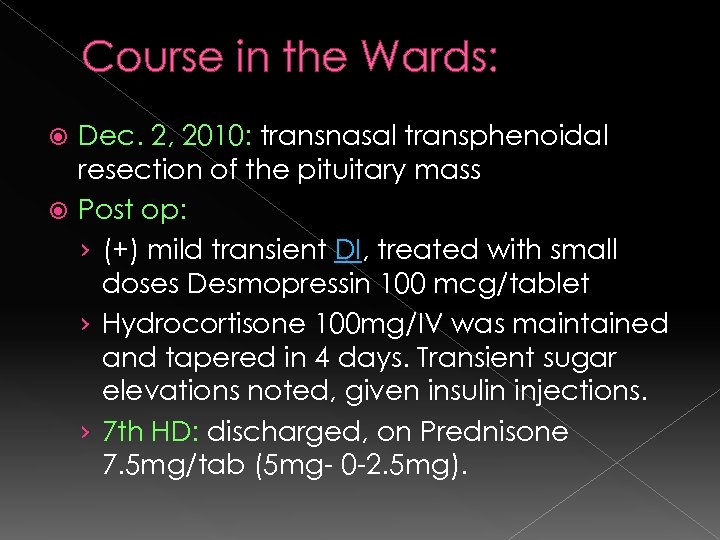 Course in the Wards: Dec. 2, 2010: transnasal transphenoidal resection of the pituitary mass