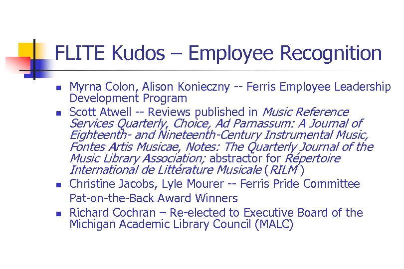 FLITE Kudos – Employee Recognition n n Myrna Colon, Alison Konieczny -- Ferris Employee