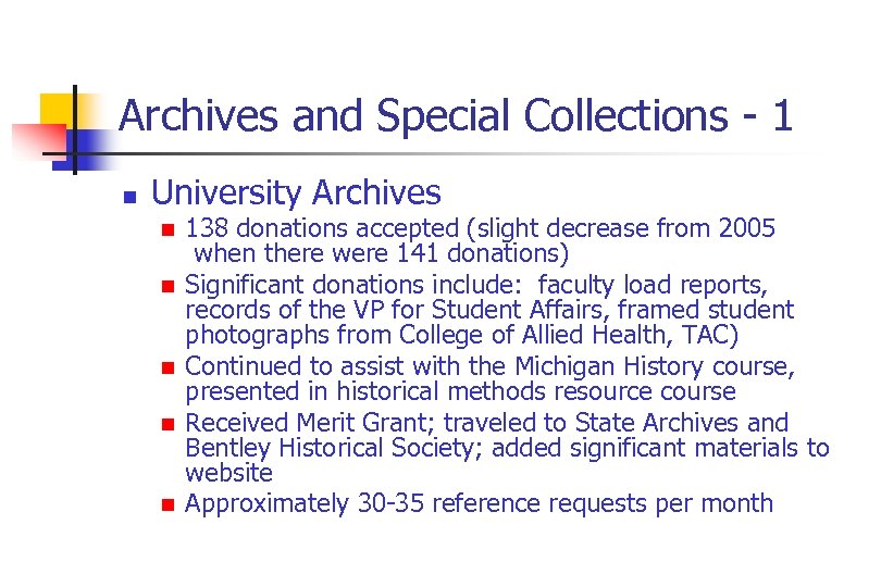 Archives and Special Collections - 1 n University Archives n n n 138 donations