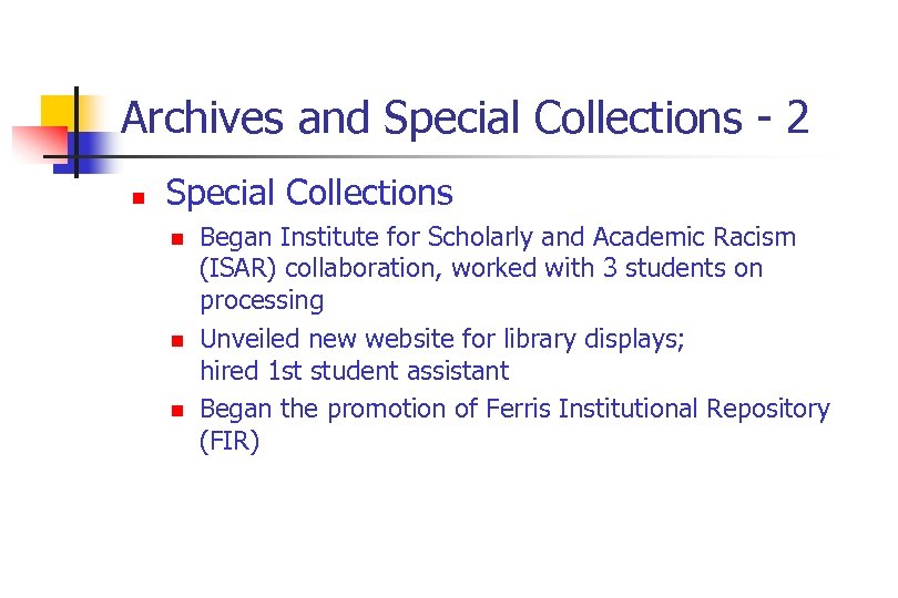 Archives and Special Collections - 2 n Special Collections n n n Began Institute