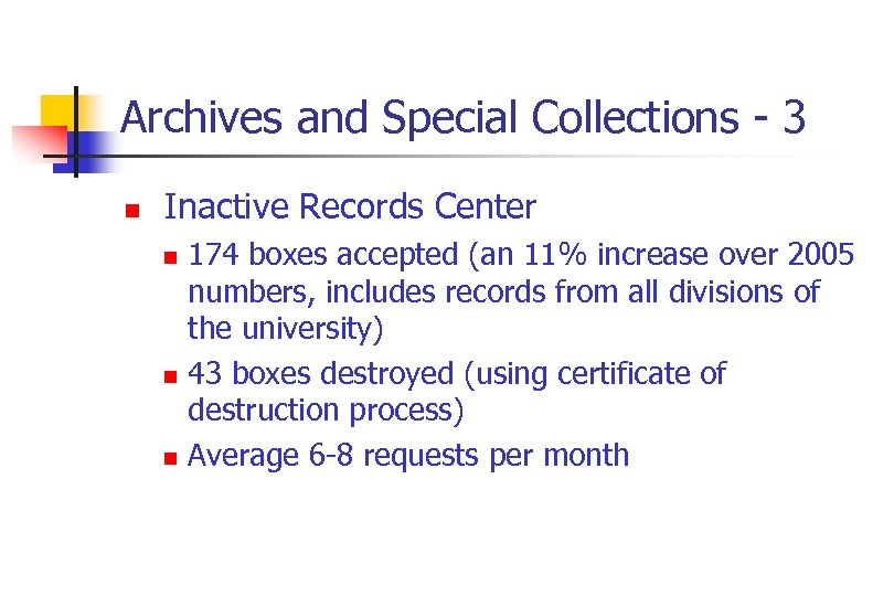 Archives and Special Collections - 3 n Inactive Records Center n n n 174