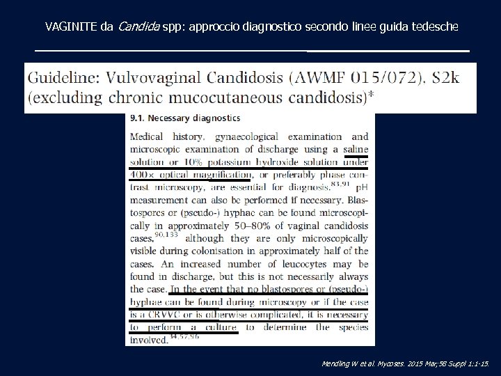 VAGINITE da Candida spp: approccio diagnostico secondo linee guida tedesche Mendling W et al.
