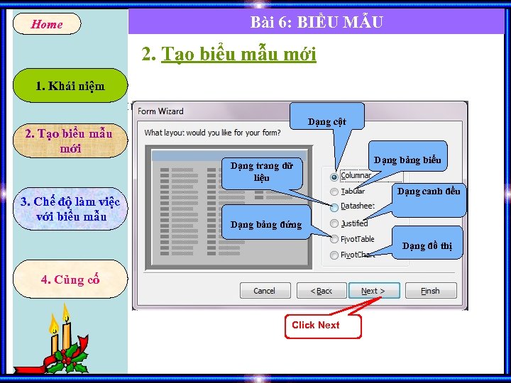 Bài 6: BIỂU MẪU Home 2. Tạo biểu mẫu mới 1. Khái niệm +