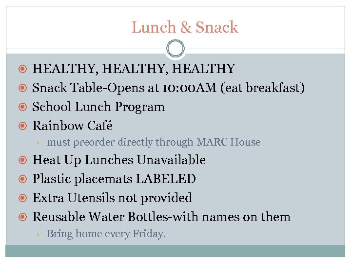 Lunch & Snack HEALTHY, HEALTHY Snack Table-Opens at 10: 00 AM (eat breakfast) School