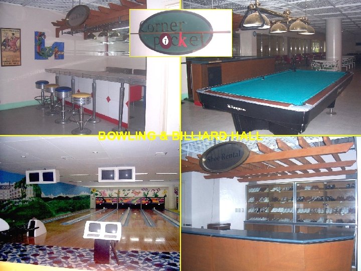 BOWLING & BILLIARD HALL 