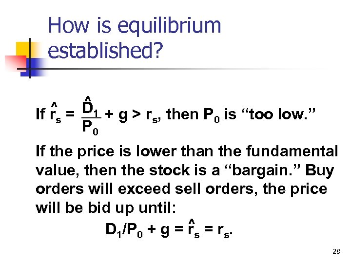 How is equilibrium established? ^ D 1 + g > r , then P