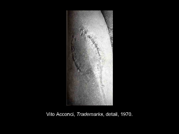 Vito Acconci, Trademarks, detail, 1970. 