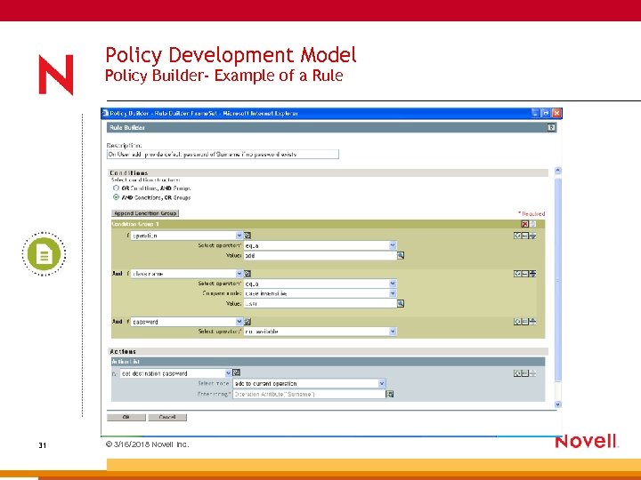 Policy Development Model Policy Builder- Example of a Rule 31 © 3/16/2018 Novell Inc.