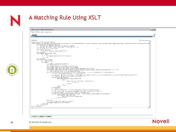 A Matching Rule Using XSLT 32 © 3/16/2018 Novell Inc. 