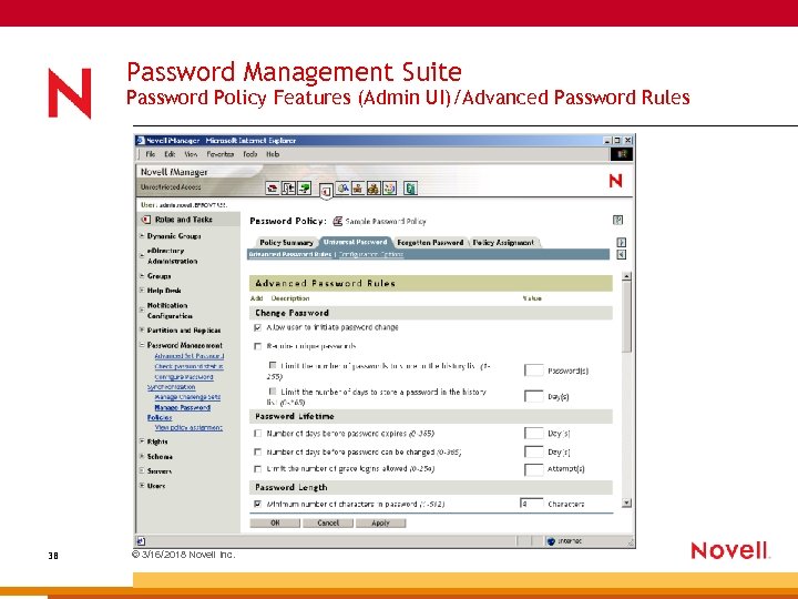 Password Management Suite Password Policy Features (Admin UI)/Advanced Password Rules 38 © 3/16/2018 Novell