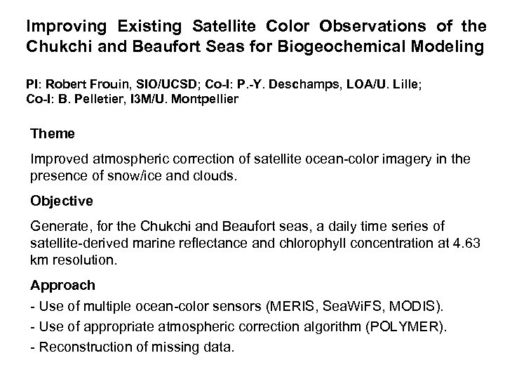 Improving Existing Satellite Color Observations of the Chukchi and Beaufort Seas for Biogeochemical Modeling