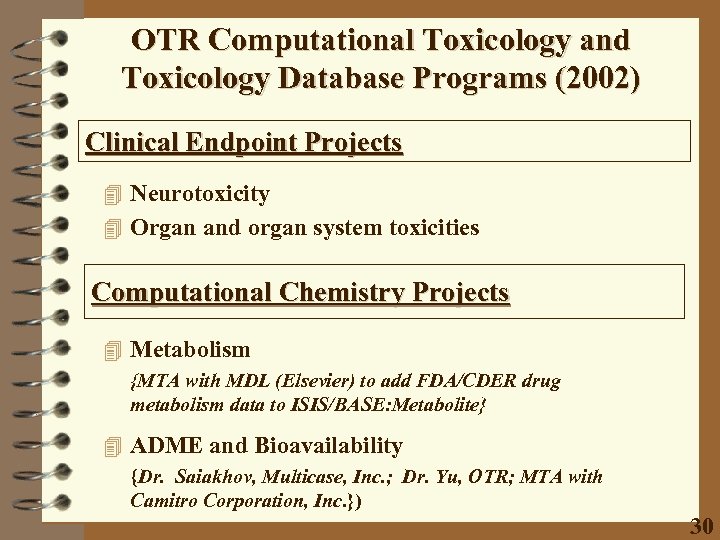 OTR Computational Toxicology and Toxicology Database Programs (2002) Clinical Endpoint Projects 4 Neurotoxicity 4