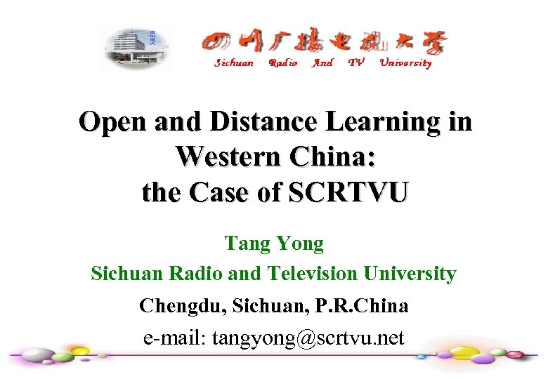 Open and Distance Learning in Western China: the Case of SCRTVU Tang Yong Sichuan