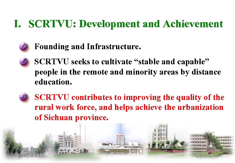 I. SCRTVU: Development and Achievement Founding and Infrastructure. SCRTVU seeks to cultivate “stable and