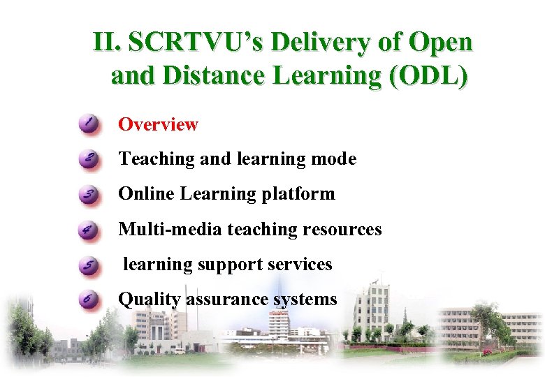 II. SCRTVU’s Delivery of Open and Distance Learning (ODL) Overview Teaching and learning mode
