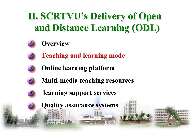 II. SCRTVU’s Delivery of Open and Distance Learning (ODL) Overview Teaching and learning mode