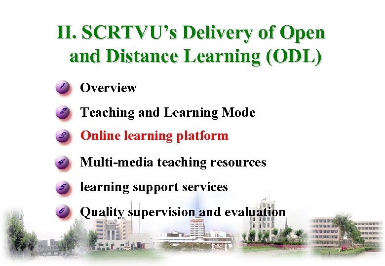 II. SCRTVU’s Delivery of Open and Distance Learning (ODL) Overview Teaching and Learning Mode