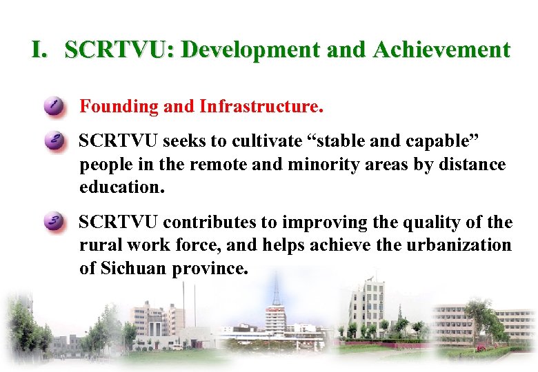 I. SCRTVU: Development and Achievement Founding and Infrastructure. SCRTVU seeks to cultivate “stable and