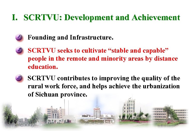 I. SCRTVU: Development and Achievement Founding and Infrastructure. SCRTVU seeks to cultivate “stable and