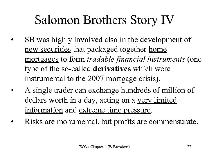 Salomon Brothers Story IV • • • SB was highly involved also in the