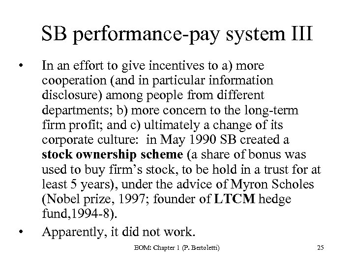 SB performance-pay system III • • In an effort to give incentives to a)