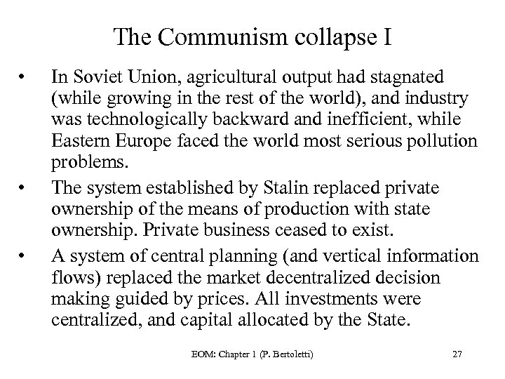 The Communism collapse I • • • In Soviet Union, agricultural output had stagnated