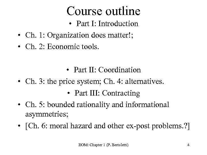 Course outline • Part I: Introduction • Ch. 1: Organization does matter!; • Ch.