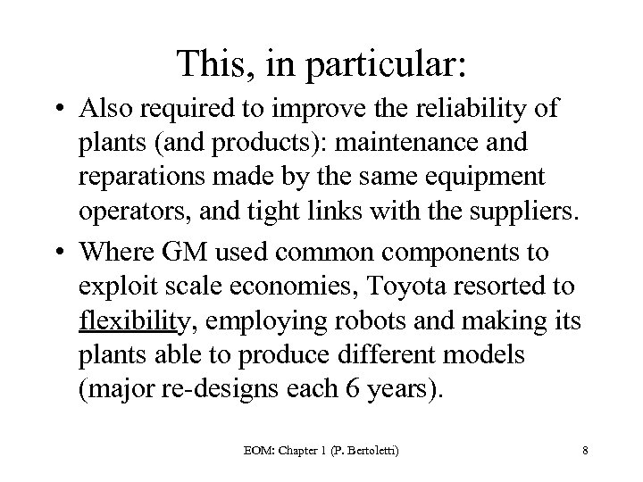 This, in particular: • Also required to improve the reliability of plants (and products):