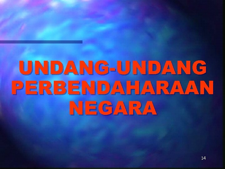 UNDANG-UNDANG PERBENDAHARAAN NEGARA 14 