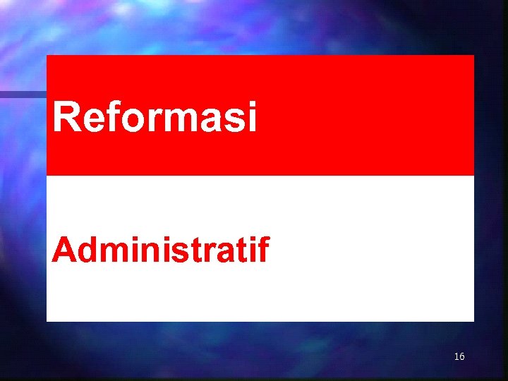 Reformasi Administratif 16 