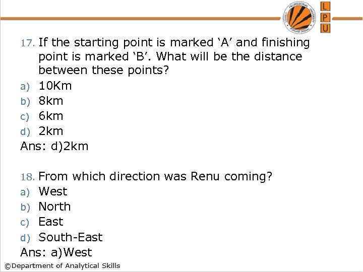 17. If the starting point is marked ‘A’ and finishing point is marked ‘B’.