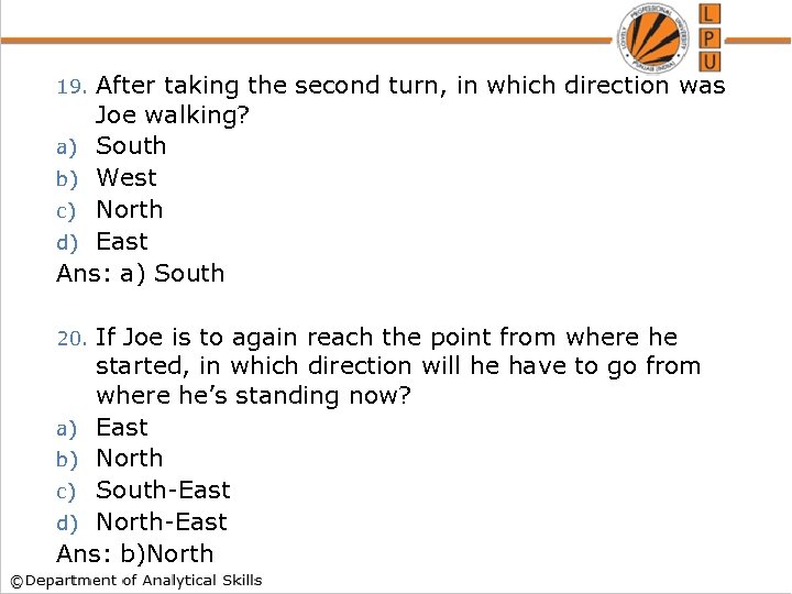 After taking the second turn, in which direction was Joe walking? a) South b)