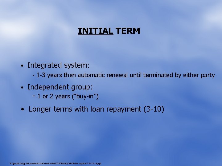 INITIAL TERM • Integrated system: - 1 -3 years then automatic renewal until terminated