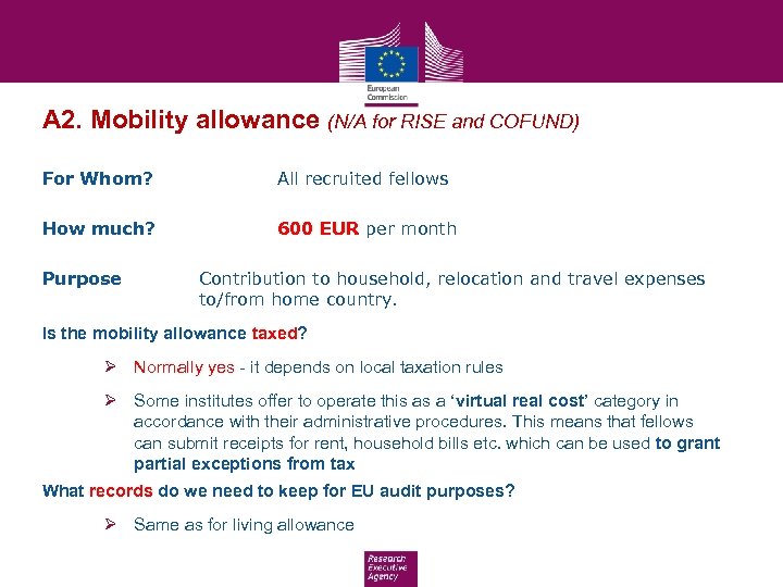 A 2. Mobility allowance (N/A for RISE and COFUND) For Whom? All recruited fellows
