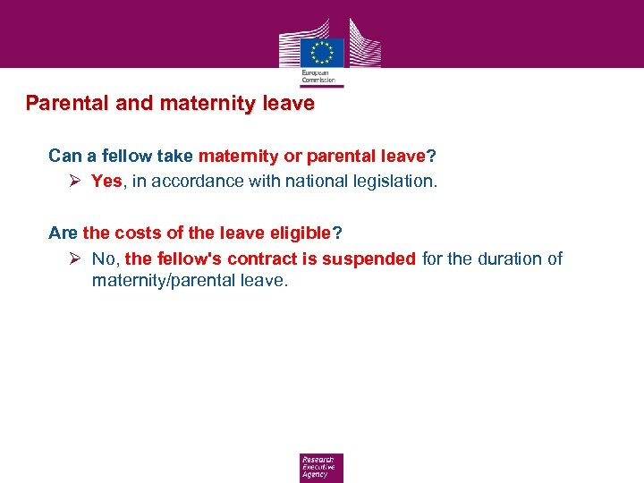 Parental and maternity leave Can a fellow take maternity or parental leave? Ø Yes,