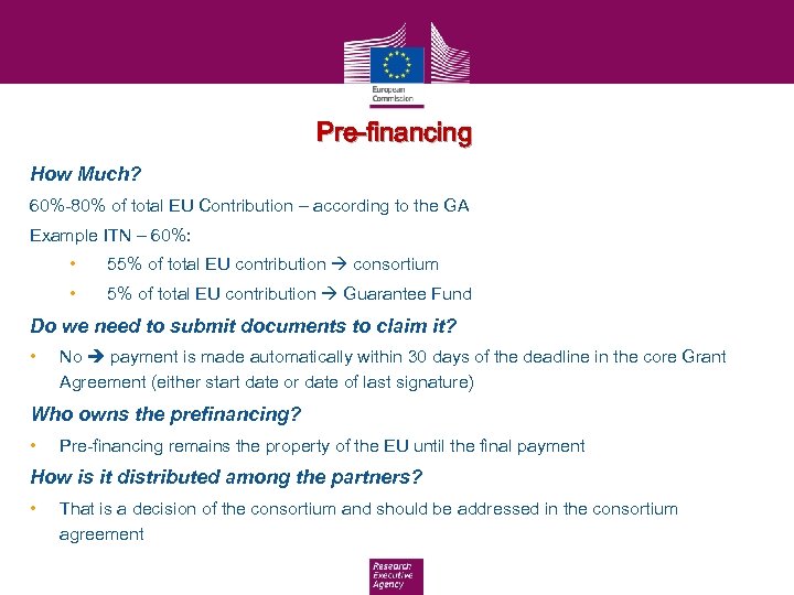 Pre-financing How Much? 60%-80% of total EU Contribution – according to the GA Example