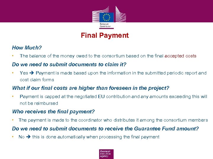 Final Payment How Much? • The balance of the money owed to the consortium