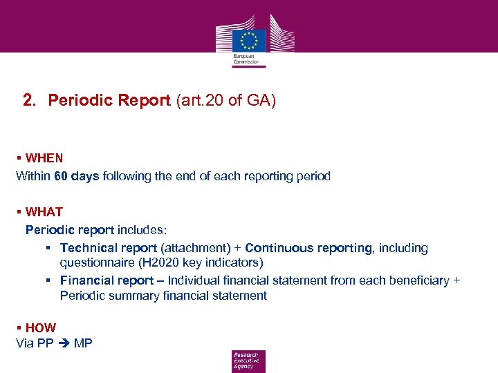 2. Periodic Report (art. 20 of GA) § WHEN Within 60 days following the