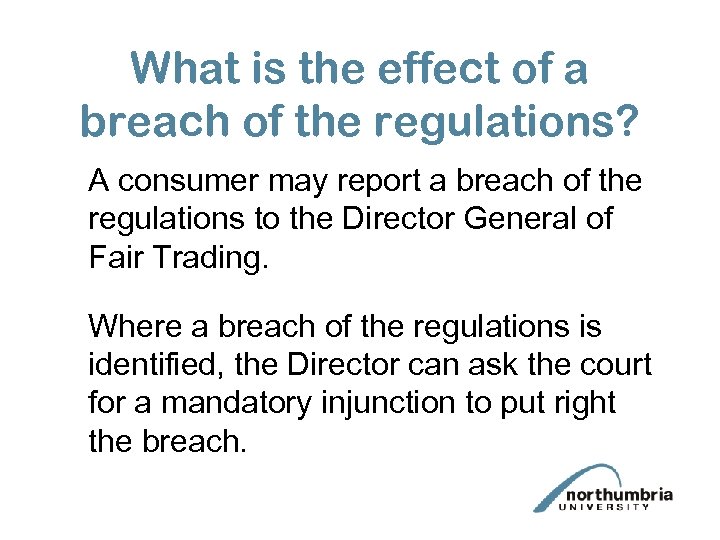 What is the effect of a breach of the regulations? A consumer may report