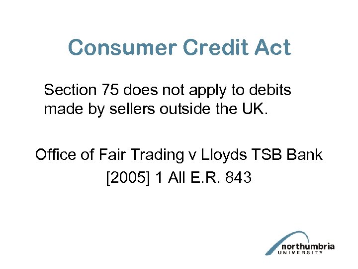 Consumer Credit Act Section 75 does not apply to debits made by sellers outside