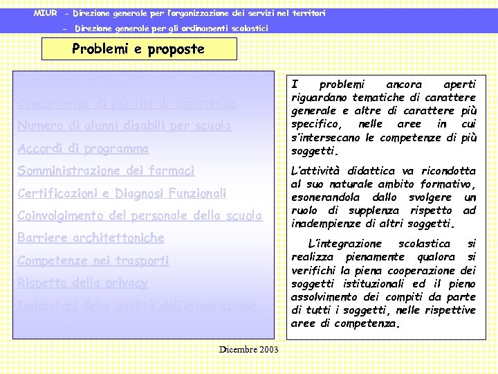 MIUR - Direzione generale per l’organizzazione dei servizi nel territori - Direzione generale per