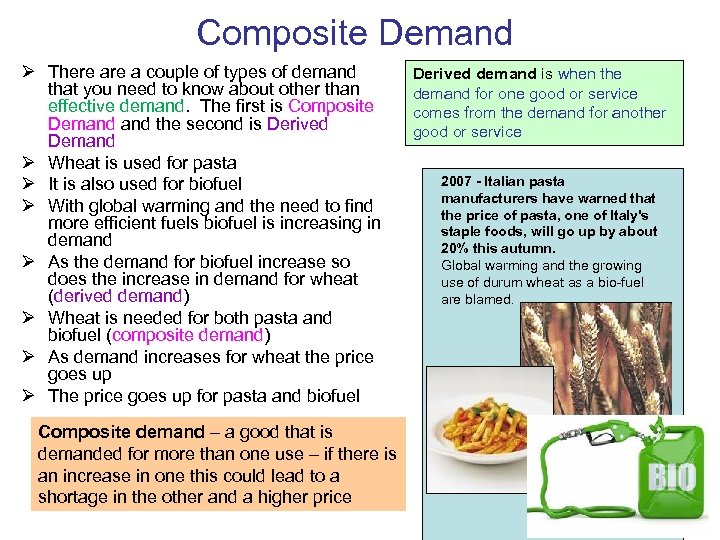 Composite Demand Ø There a couple of types of demand that you need to