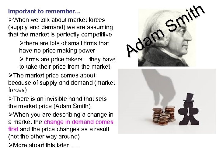 Important to remember… ØWhen we talk about market forces (supply and demand) we are